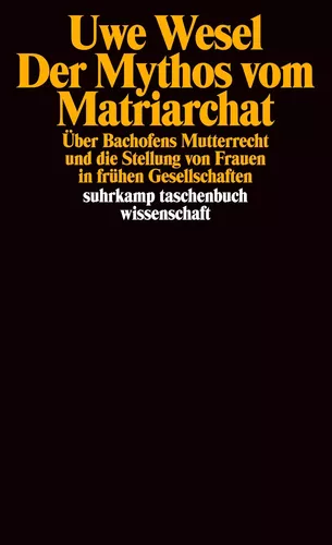 Der Mythos vom Matriarchat