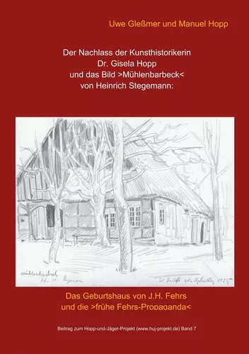 Der Nachlass der Kunsthistorikerin Dr. Gisela Hopp und das Bild >Mühlenbarbeck< von Heinrich Stegemannn