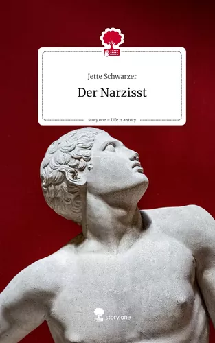 Der Narzisst. Life is a Story - story.one