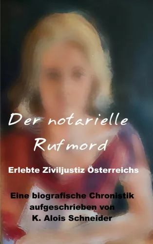 Der notarielle Rufmord