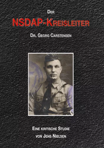 Der NSDAP-Kreisleiter Dr. Georg Carstensen