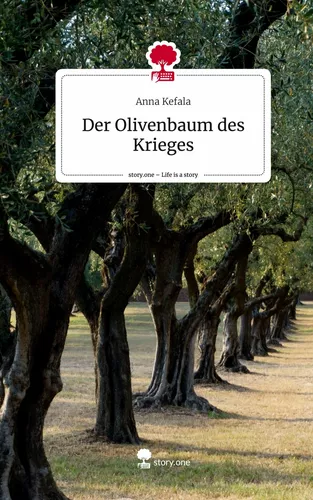 Der Olivenbaum des Krieges. Life is a Story - story.one