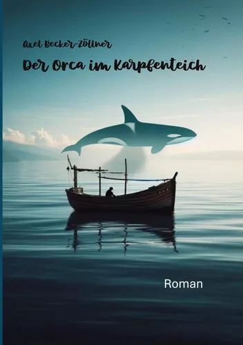 Der Orca im Karpfenteich
