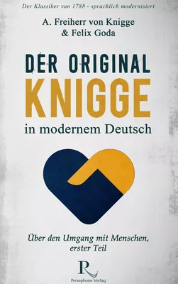 Der Original-Knigge in modernem Deutsch