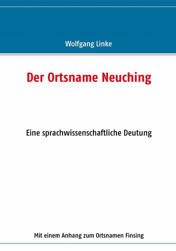 Der Ortsname Neuching