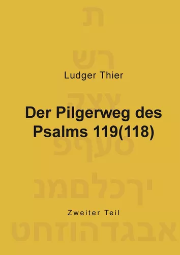Der Pilgerweg des Psalms 119(118)