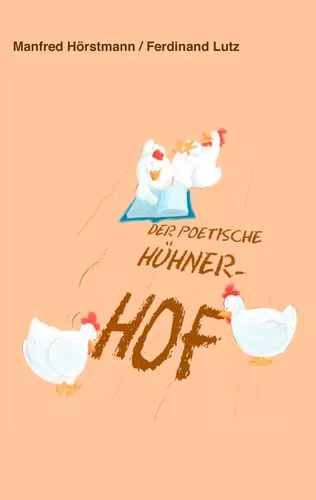 Der poetische Hühnerhof
