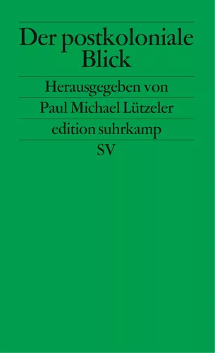 Der postkoloniale Blick