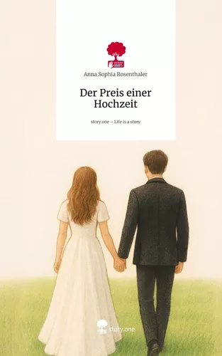 Der Preis einer Hochzeit. Life is a Story - story.one