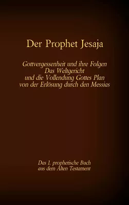 Der Prophet Jesaja, das 1. prophetische Buch aus dem Alten Testament der Bibel