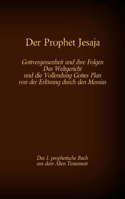 Der Prophet Jesaja, das 1. prophetische Buch aus dem Alten Testament ...
