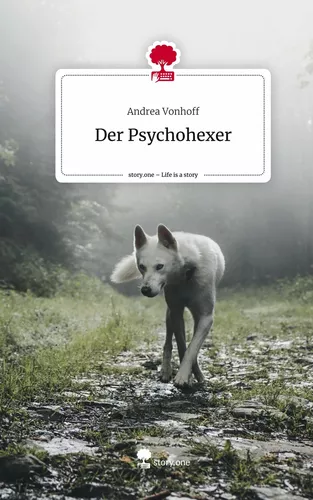 Der Psychohexer. Life is a Story - story.one