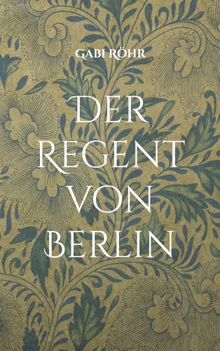 Der Regent von Berlin