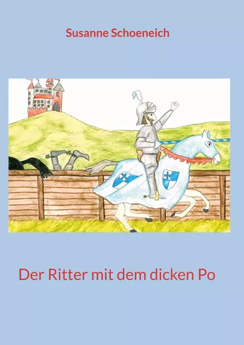Der Ritter mit dem dicken Po