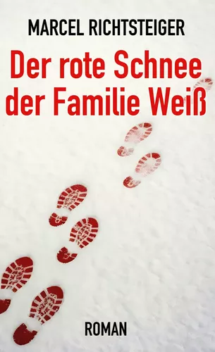 Der rote Schnee der Familie Weiß