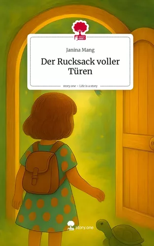 Der Rucksack voller Türen. Life is a Story - story.one