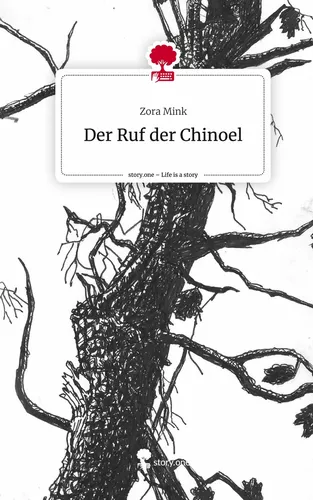 Der Ruf der Chinoel. Life is a Story - story.one
