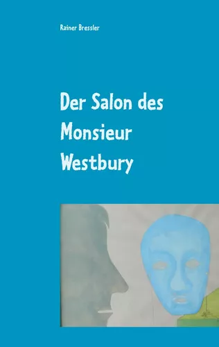 Der Salon des Monsieur Westbury