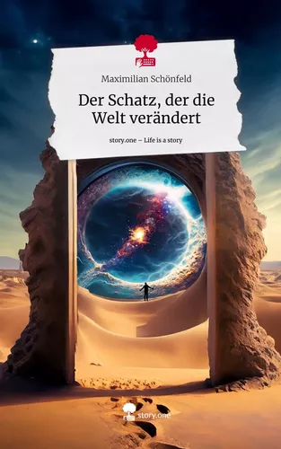 Der Schatz, der die Welt verändert. Life is a Story - story.one