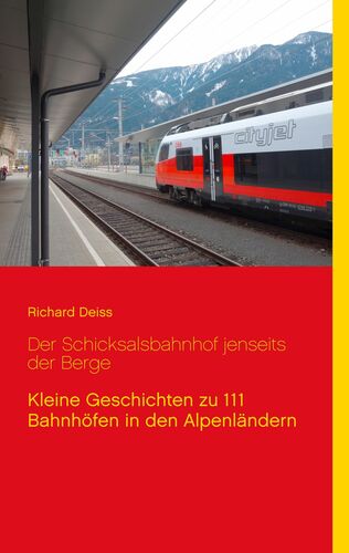 Der Schicksalsbahnhof jenseits der Berge