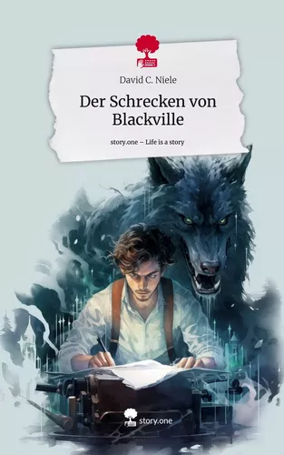 Der Schrecken von Blackville. Life is a Story - story.one
