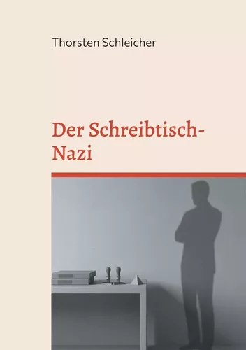 Der Schreibtisch-Nazi