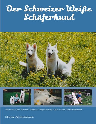 Der Schweizer Weiße Schäferhund