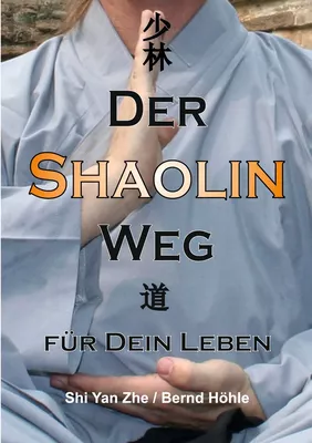Der Shaolin - Weg