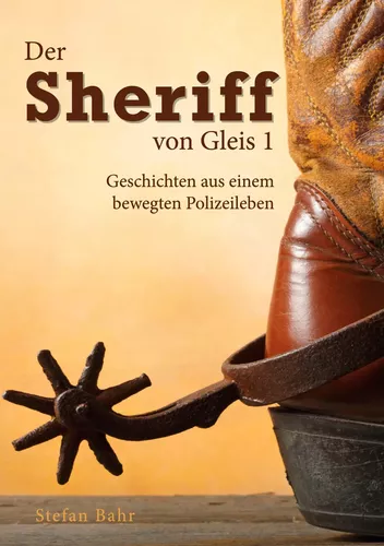 Der Sheriff von Gleis 1
