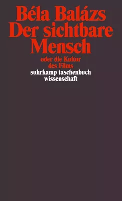 Der sichtbare Mensch oder die Kultur des Films