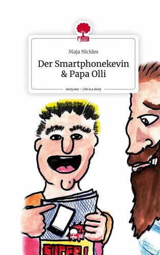 Der Smartphonekevin & Papa Olli. Life is a Story - story.one
