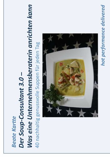 Der Soup-Consultant 3.0 – Was eine Unternehmensberaterin anrichten kann