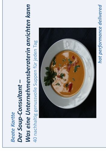 Der Soup-Consultant – Was eine Unternehmensberaterin anrichten kann