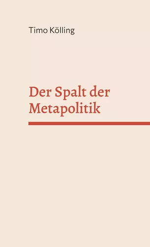 Der Spalt der Metapolitik