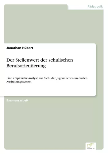 Der Stellenwert der schulischen Berufsorientierung