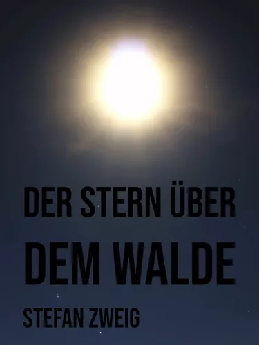 Der Stern über dem Walde