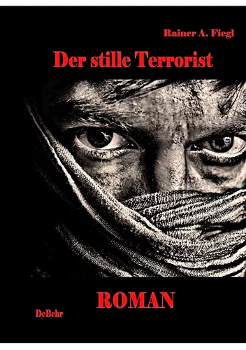 Der stille Terrorist - Roman