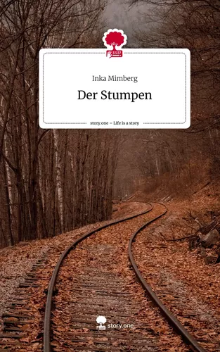 Der Stumpen. Life is a Story - story.one