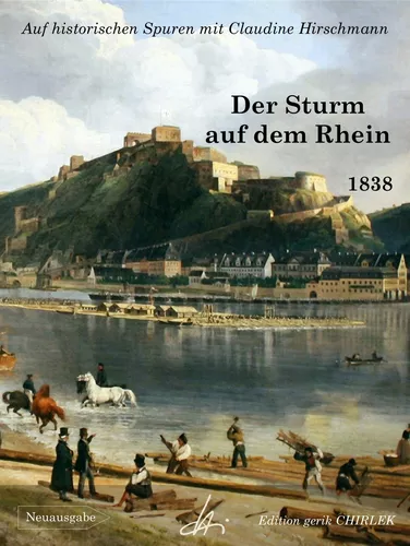 Der Sturm auf dem Rhein - Vier Unterhaltungen mit Schiffern über die Frage: Welche sind die wahren Freunde und Feinde der katholischen Kirche?
