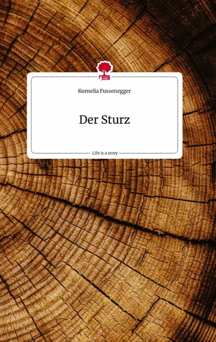 Der  Sturz. Life is a Story - story.one