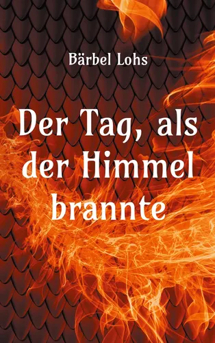 Der Tag, als der Himmel brannte
