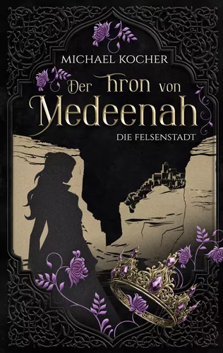 Der Thron von Medeenah - Die Felsenstadt