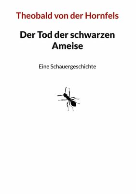 Der Tod der schwarzen Ameise