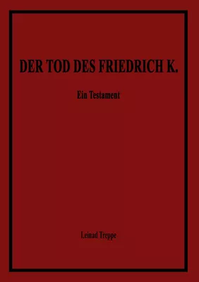 Der Tod des Friedrich K.