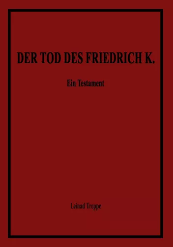 Der Tod des Friedrich K.