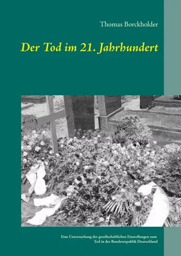 Der Tod im 21. Jahrhundert