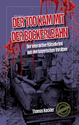 Der Tod kam mit der Bockerlbahn