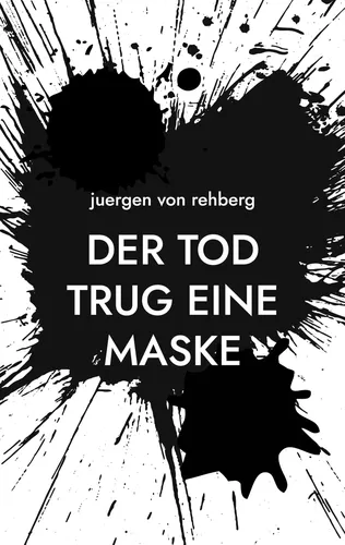 Der Tod trug eine Maske