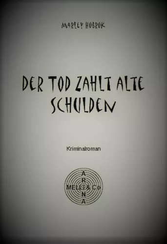 Der Tod zahlt alte Schulden