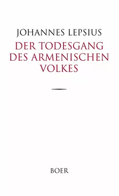Der Todesgang des Armenischen Volkes